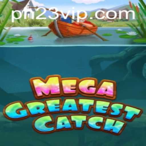 MegaGreatestCatch: An Epic Gaming Experience with Cutting-edge Features